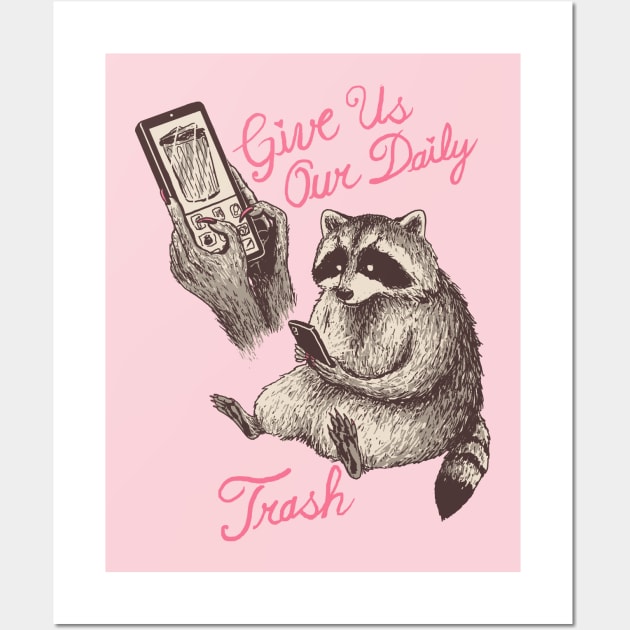 Give Us Our Daily Trash Wall Art by Hillary White Rabbit